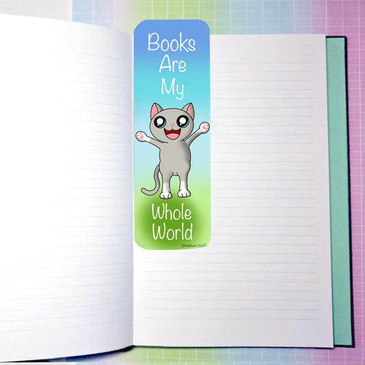 Books Are My Whole World Bookmark