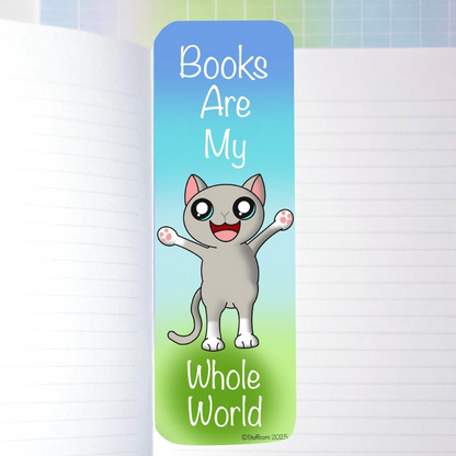 Books Are My Whole World Bookmark